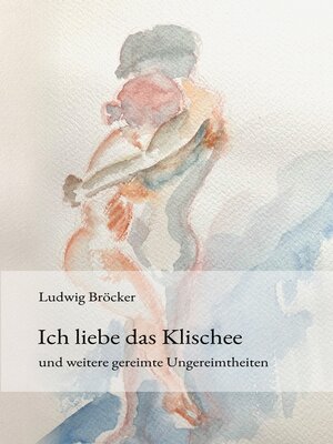 cover image of Ich liebe das Klischee